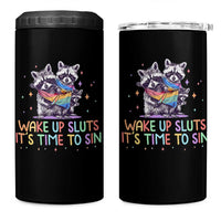 Funny Racoon Pride 4 in 1 Can Cooler Tumbler Wake Up Sluts It Is Time To Sin LGBTQ Rainbow Flag - Wonder Print Shop