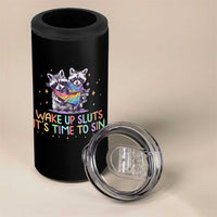 Funny Racoon Pride 4 in 1 Can Cooler Tumbler Wake Up Sluts It Is Time To Sin LGBTQ Rainbow Flag - Wonder Print Shop