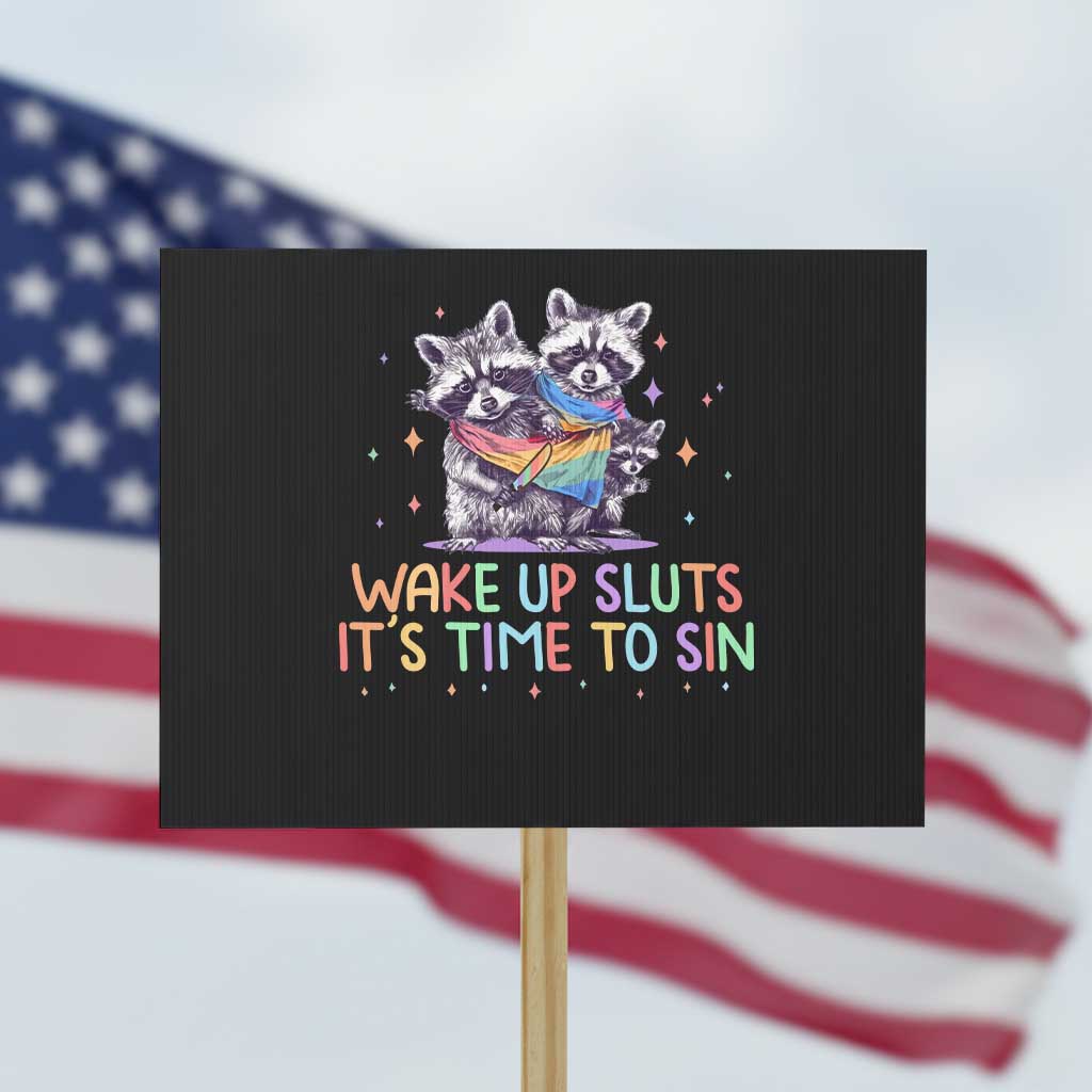 Funny Racoon Pride Protest Sign Wake Up Sluts It Is Time To Sin LGBTQ Rainbow Flag - Wonder Print Shop