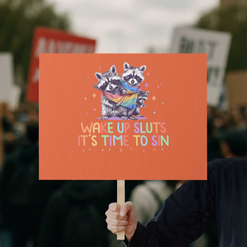 Funny Racoon Pride Protest Sign Wake Up Sluts It Is Time To Sin LGBTQ Rainbow Flag - Wonder Print Shop