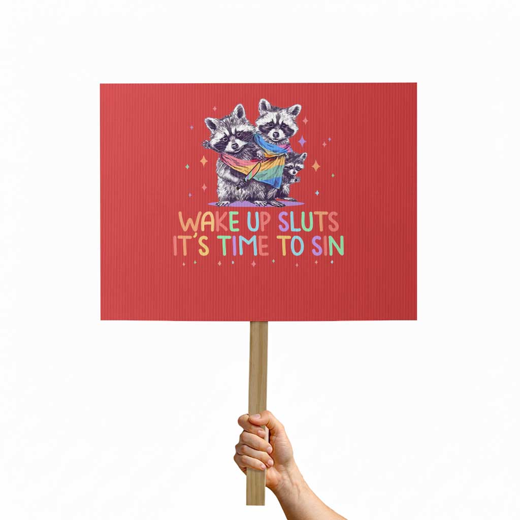 Funny Racoon Pride Protest Sign Wake Up Sluts It Is Time To Sin LGBTQ Rainbow Flag - Wonder Print Shop