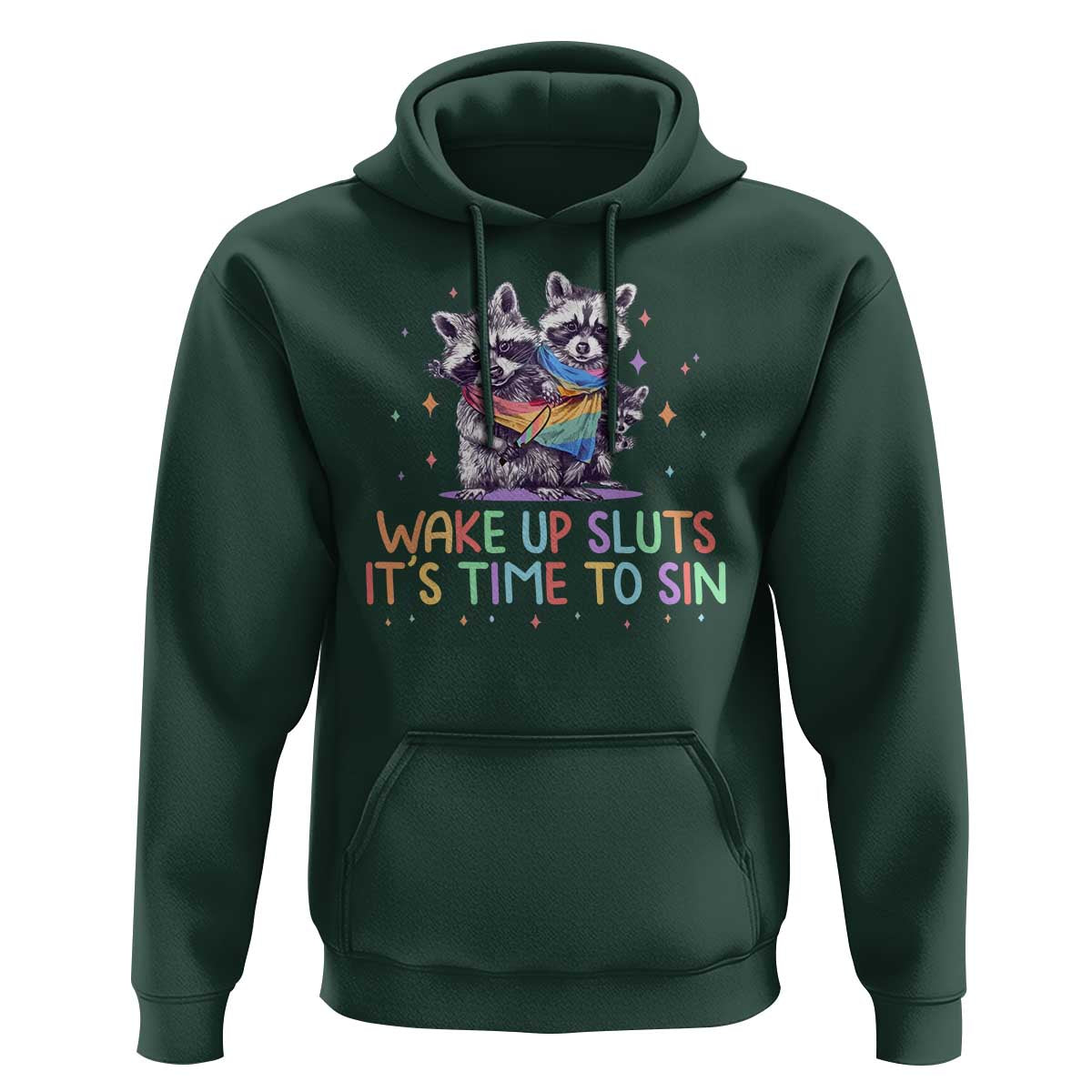 Funny Racoon Pride Hoodie Wake Up Sluts It Is Time To Sin LGBTQ Rainbow Flag - Wonder Print Shop