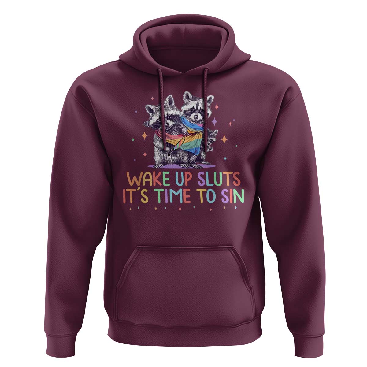 Funny Racoon Pride Hoodie Wake Up Sluts It Is Time To Sin LGBTQ Rainbow Flag - Wonder Print Shop