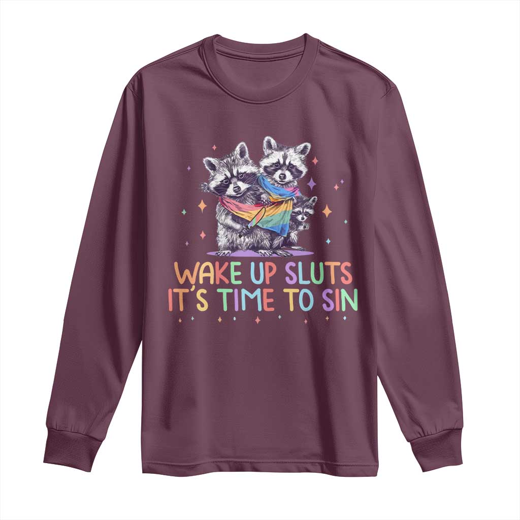 Funny Racoon Pride Long Sleeve Shirt Wake Up Sluts It Is Time To Sin LGBTQ Rainbow Flag - Wonder Print Shop