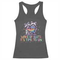 Funny Racoon Pride Racerback Tank Top Wake Up Sluts It Is Time To Sin LGBTQ Rainbow Flag - Wonder Print Shop