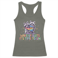 Funny Racoon Pride Racerback Tank Top Wake Up Sluts It Is Time To Sin LGBTQ Rainbow Flag - Wonder Print Shop