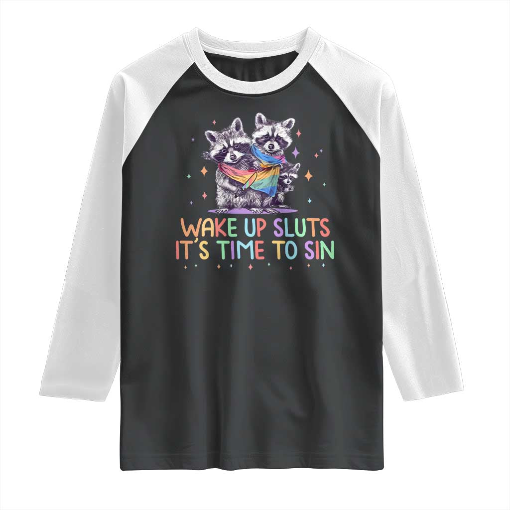 Funny Racoon Pride Raglan Shirt Wake Up Sluts It Is Time To Sin LGBTQ Rainbow Flag - Wonder Print Shop