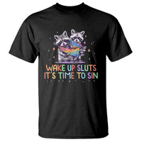 Funny Racoon Pride T Shirt Wake Up Sluts It Is Time To Sin LGBTQ Rainbow Flag - Wonder Print Shop