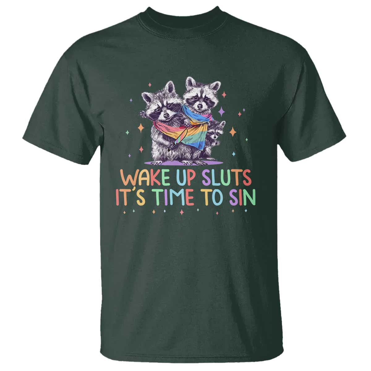 Funny Racoon Pride T Shirt Wake Up Sluts It Is Time To Sin LGBTQ Rainbow Flag - Wonder Print Shop