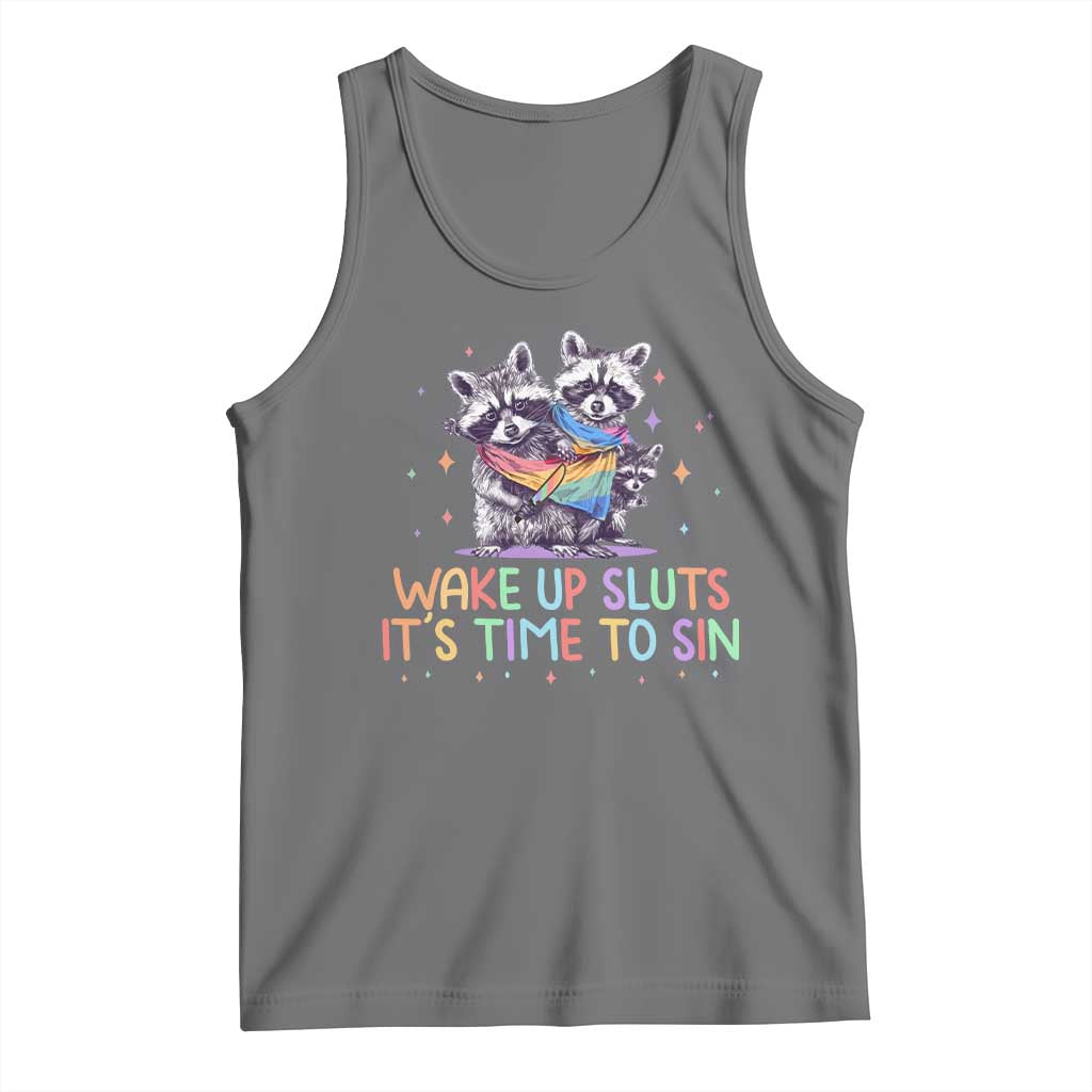 Funny Racoon Pride Tank Top Wake Up Sluts It Is Time To Sin LGBTQ Rainbow Flag - Wonder Print Shop