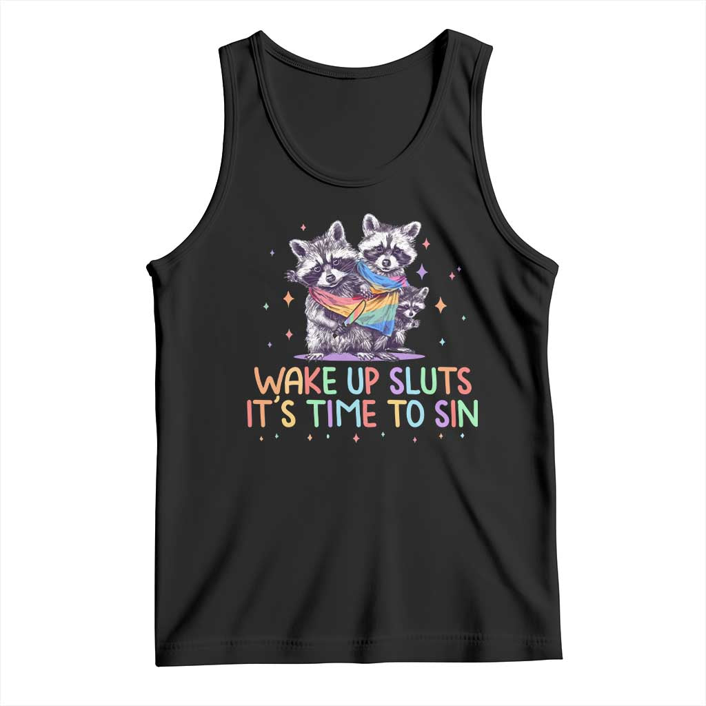Funny Racoon Pride Tank Top Wake Up Sluts It Is Time To Sin LGBTQ Rainbow Flag - Wonder Print Shop
