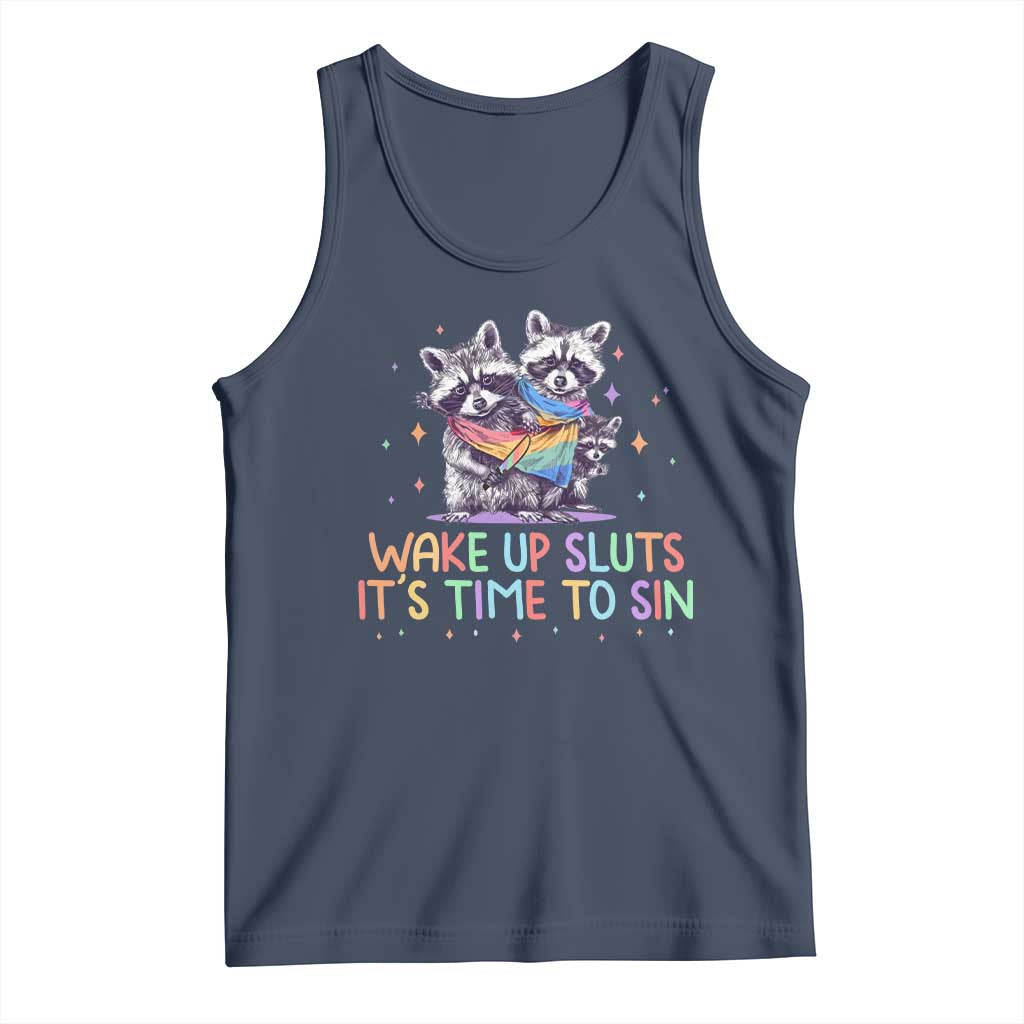Funny Racoon Pride Tank Top Wake Up Sluts It Is Time To Sin LGBTQ Rainbow Flag - Wonder Print Shop