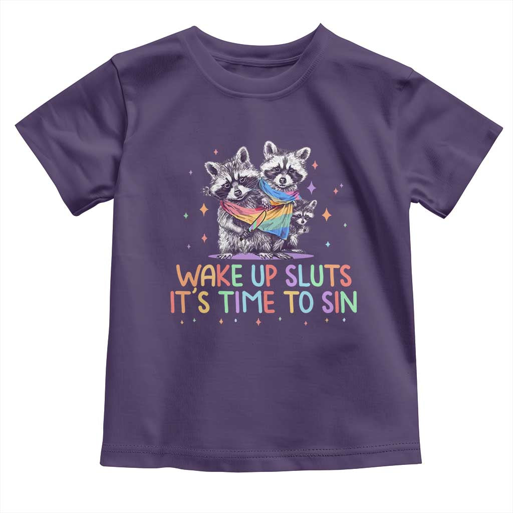 Funny Racoon Pride Toddler T Shirt Wake Up Sluts It Is Time To Sin LGBTQ Rainbow Flag - Wonder Print Shop