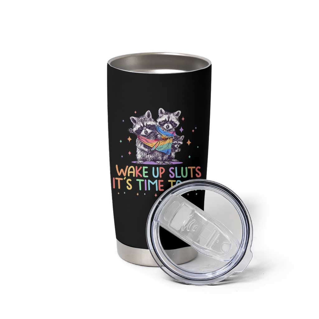Funny Racoon Pride Tumbler Cup Wake Up Sluts It Is Time To Sin LGBTQ Rainbow Flag - Wonder Print Shop
