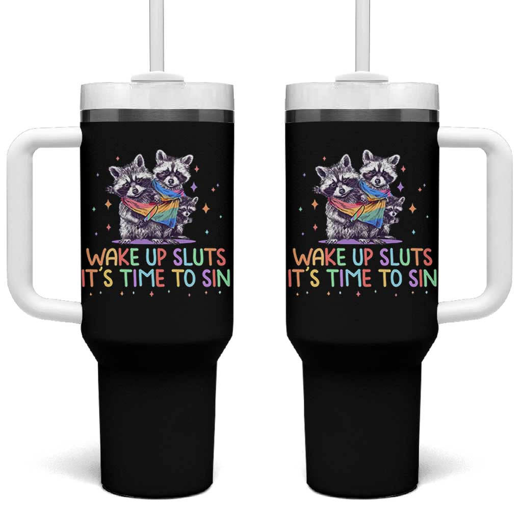Funny Racoon Pride Tumbler With Handle Wake Up Sluts It Is Time To Sin LGBTQ Rainbow Flag - Wonder Print Shop