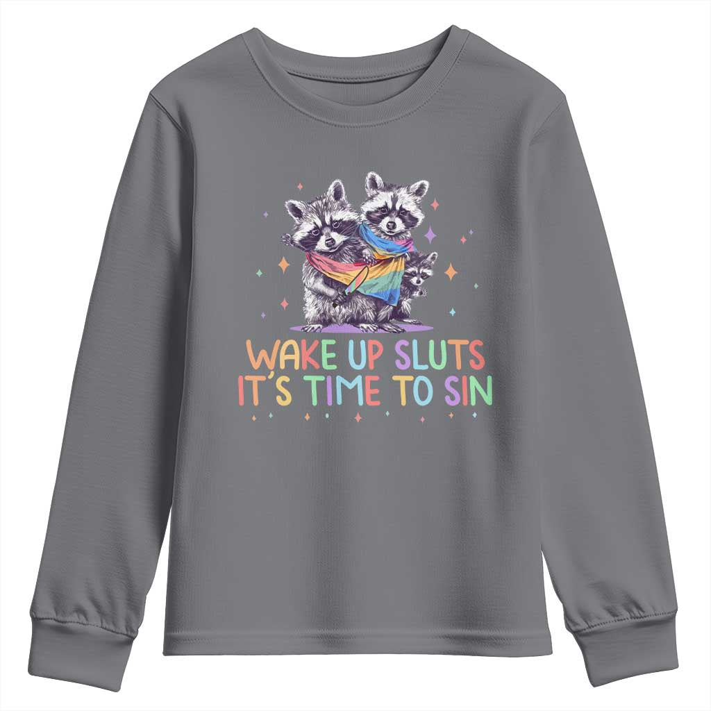Funny Racoon Pride Youth Sweatshirt Wake Up Sluts It Is Time To Sin LGBTQ Rainbow Flag - Wonder Print Shop