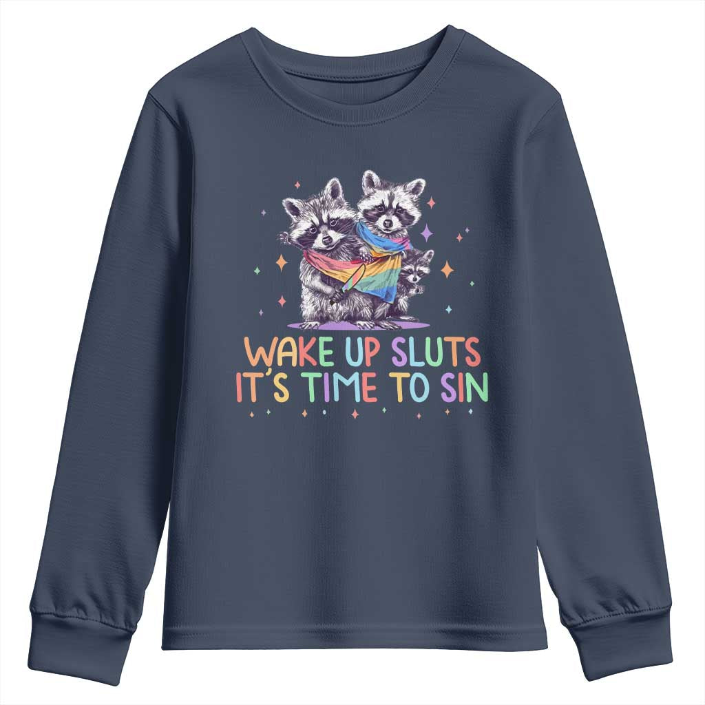 Funny Racoon Pride Youth Sweatshirt Wake Up Sluts It Is Time To Sin LGBTQ Rainbow Flag - Wonder Print Shop