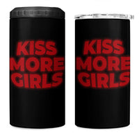 Lesbian 4 in 1 Can Cooler Tumbler Kiss More Girls Funny Pride Month