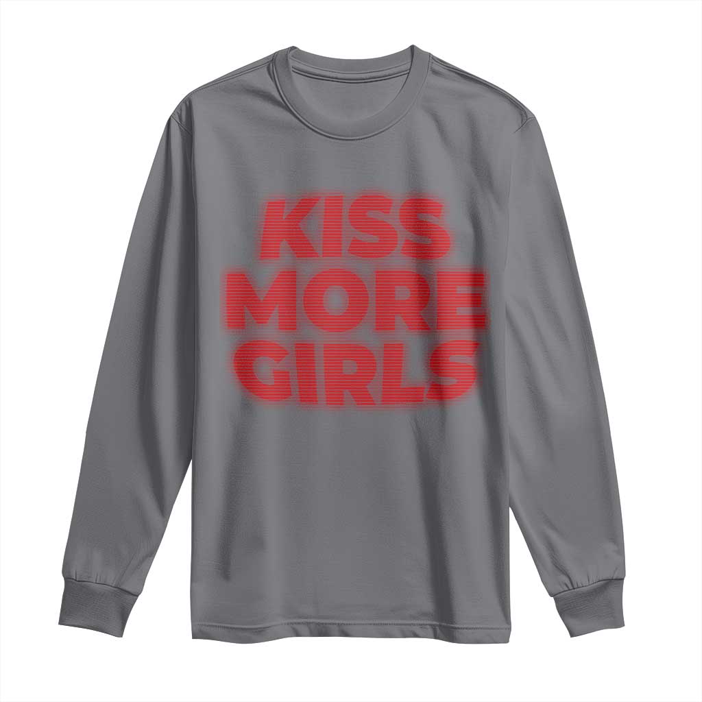 Lesbian Long Sleeve Shirt Kiss More Girls Funny Pride Month