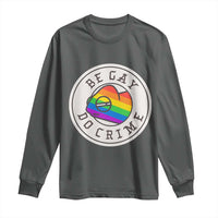 Be Gay Do Crime Rainbow Chameleon LGBTQ Pride Flag Long Sleeve Shirt - Wonder Print Shop