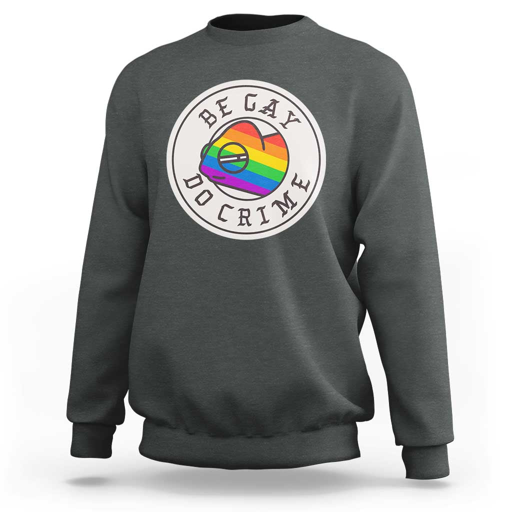 Be Gay Do Crime Rainbow Chameleon LGBTQ Pride Flag Sweatshirt - Wonder Print Shop