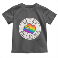 Be Gay Do Crime Rainbow Chameleon LGBTQ Pride Flag Toddler T Shirt - Wonder Print Shop