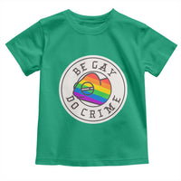 Be Gay Do Crime Rainbow Chameleon LGBTQ Pride Flag Toddler T Shirt - Wonder Print Shop