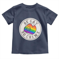 Be Gay Do Crime Rainbow Chameleon LGBTQ Pride Flag Toddler T Shirt - Wonder Print Shop