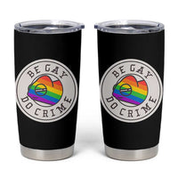 Be Gay Do Crime Rainbow Chameleon LGBTQ Pride Flag Tumbler Cup - Wonder Print Shop