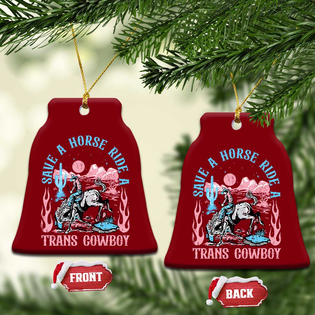 Save A Horse Ride A Trans Cowboy Ceramic Ornament Transgender Trans Pride LGBTQ - Wonder Print Shop