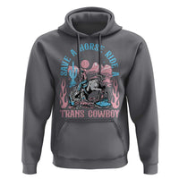 Save A Horse Ride A Trans Cowboy Hoodie Transgender Trans Pride LGBTQ