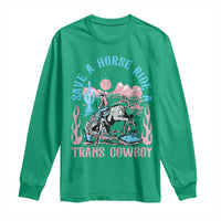 Save A Horse Ride A Trans Cowboy Long Sleeve Shirt Transgender Trans Pride LGBTQ