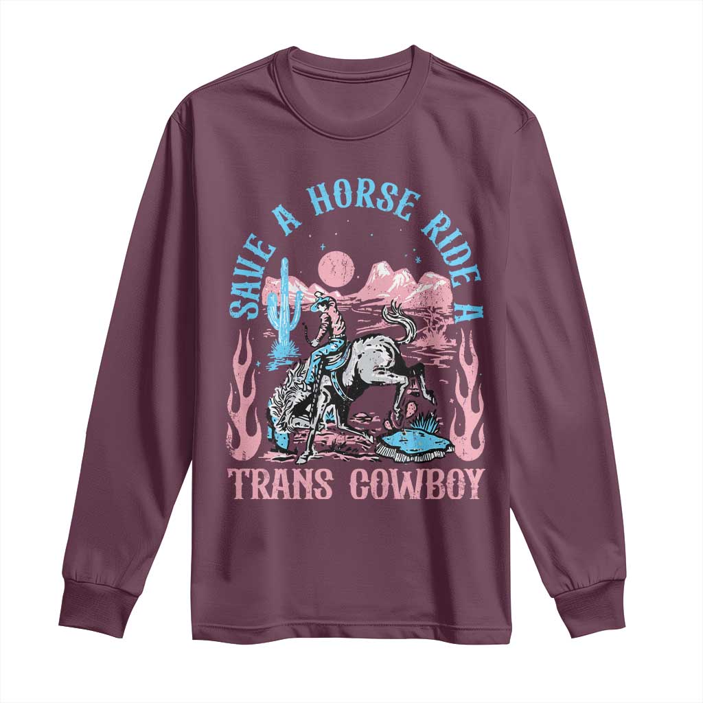 Save A Horse Ride A Trans Cowboy Long Sleeve Shirt Transgender Trans Pride LGBTQ