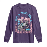 Save A Horse Ride A Trans Cowboy Long Sleeve Shirt Transgender Trans Pride LGBTQ
