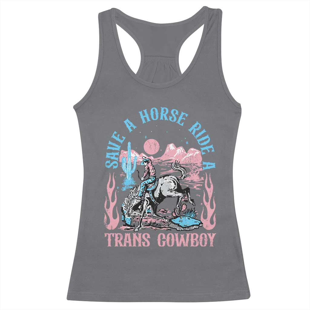 Save A Horse Ride A Trans Cowboy Racerback Tank Top Transgender Trans Pride LGBTQ