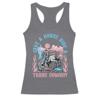 Save A Horse Ride A Trans Cowboy Racerback Tank Top Transgender Trans Pride LGBTQ