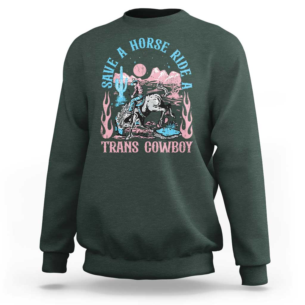 Save A Horse Ride A Trans Cowboy Sweatshirt Transgender Trans Pride LGBTQ