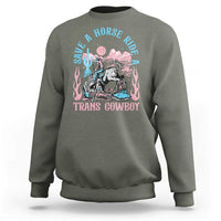 Save A Horse Ride A Trans Cowboy Sweatshirt Transgender Trans Pride LGBTQ