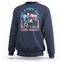 Save A Horse Ride A Trans Cowboy Sweatshirt Transgender Trans Pride LGBTQ