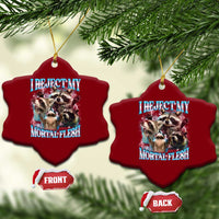 Funny LGBT Trans Pride Ceramic Ornament I Reject My Mortal Flesh Transgender Racoon Bootleg - Wonder Print Shop