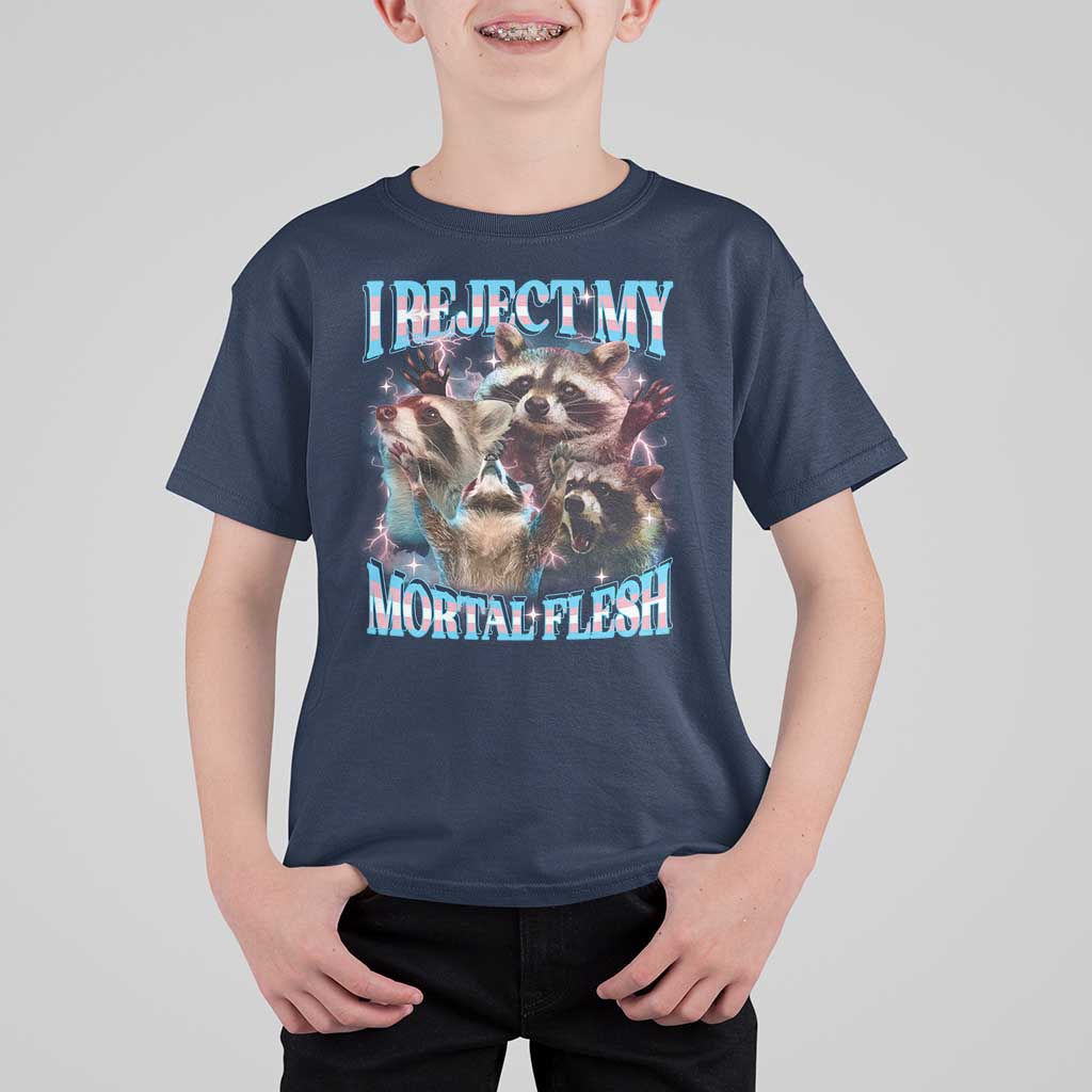 Funny LGBT Trans Pride T Shirt For Kid I Reject My Mortal Flesh Transgender Racoon Bootleg