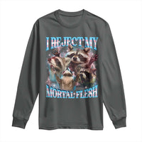 Funny LGBT Trans Pride Long Sleeve Shirt I Reject My Mortal Flesh Transgender Racoon Bootleg