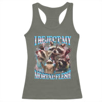 Funny LGBT Trans Pride Racerback Tank Top I Reject My Mortal Flesh Transgender Racoon Bootleg
