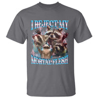Funny LGBT Trans Pride T Shirt I Reject My Mortal Flesh Transgender Racoon Bootleg