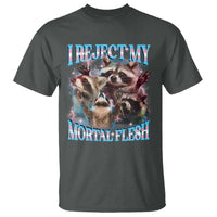 Funny LGBT Trans Pride T Shirt I Reject My Mortal Flesh Transgender Racoon Bootleg