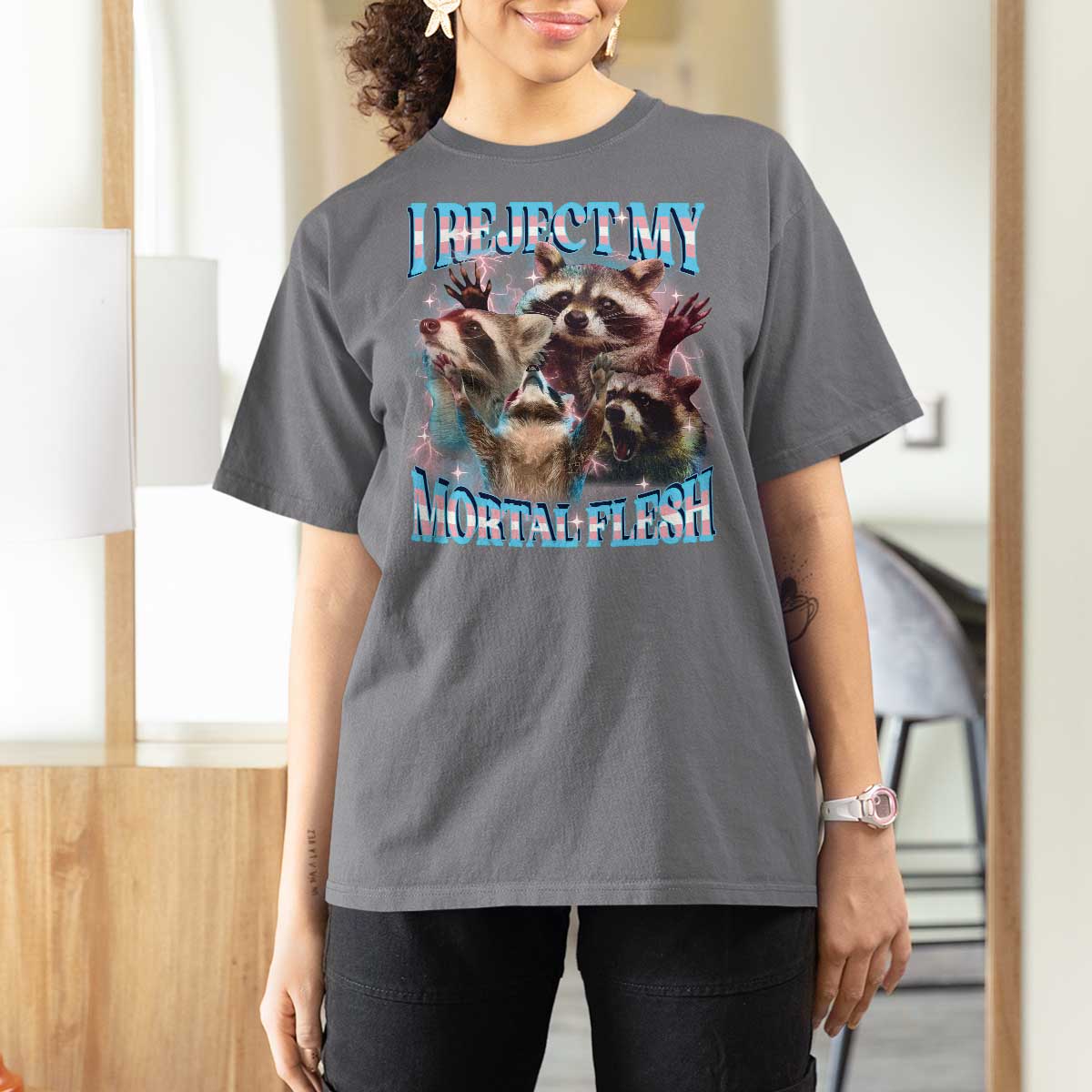 Funny LGBT Trans Pride T Shirt For Women I Reject My Mortal Flesh Transgender Racoon Bootleg