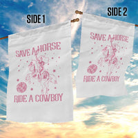 Save a Horse Ride A Cowboy Garden Flag Funny Cowgirl Western Style