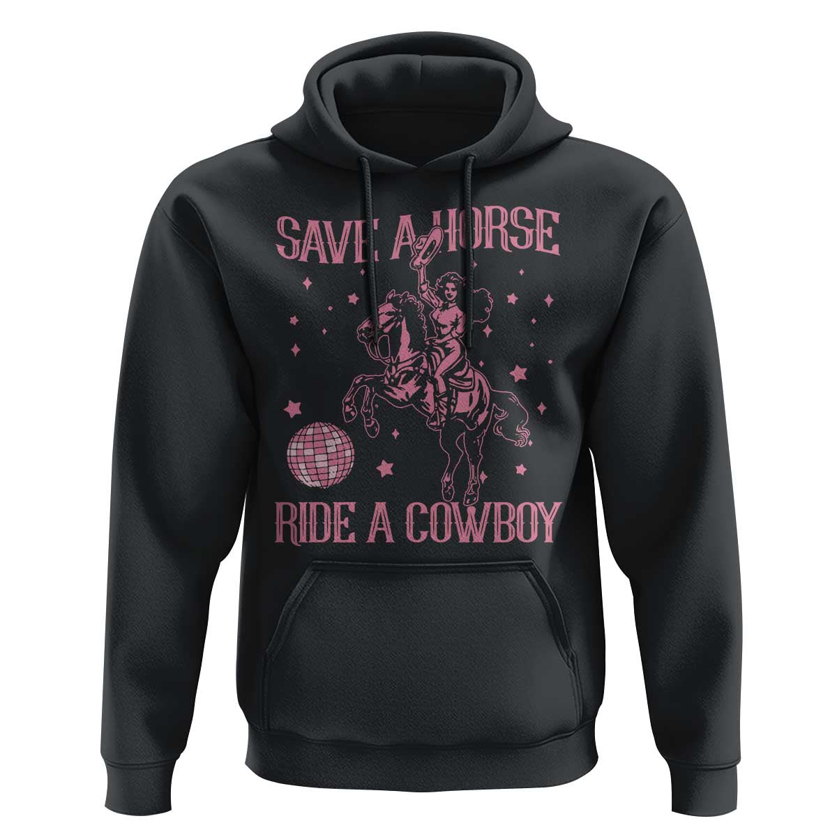 Save a Horse Ride A Cowboy Hoodie Funny Cowgirl Western Style
