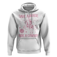 Save a Horse Ride A Cowboy Hoodie Funny Cowgirl Western Style