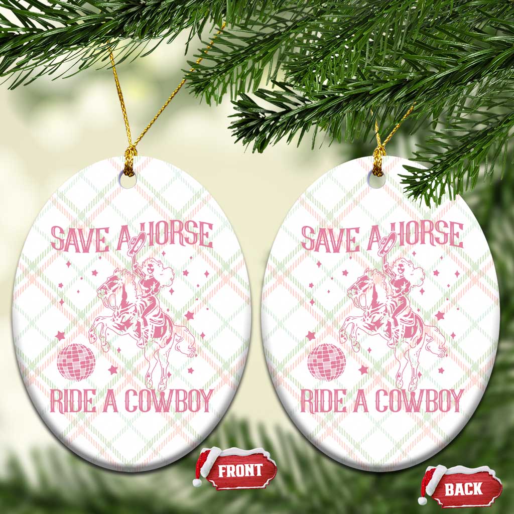 Save a Horse Ride A Cowboy Ceramic Ornament Funny Cowgirl Western Style